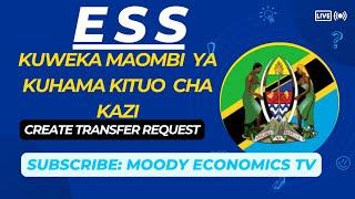 ESS- UHAMISHO - CREATE TRANSFER REQUEST