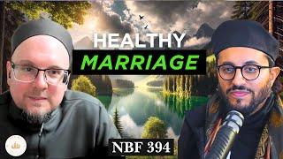 A Good Married Life || NBF 394 || Dr Shadee Elmasry