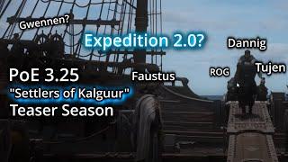 PoE 3.25 Teasers and QoL examined. "Settlers of Kalguur" Expedition x Heist?