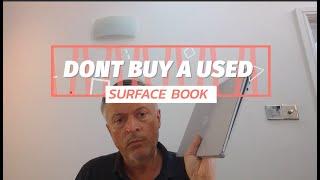 Why You Should NEVER Buy A Used Microsoft Surface Book