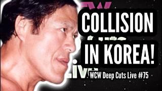 WCW Deep Cuts Live #75 - COLLISION IN KOREA!