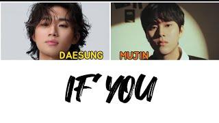 IF YOU – DAESUNG X LEE MUJIN [SONG:BIGBANG]