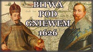 Starcie dwóch Wazów. Bitwa pod Gniewem w 1626 r.