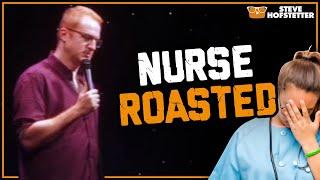 Roasting a Nurse - Steve Hofstetter