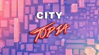 TOPIA - City (Official Lyric Video)