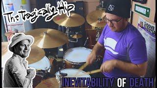 Inevitability of Death - The Tragically Hip - Drum Cover