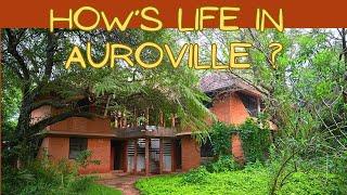 How is Life in Auroville City? What is the Lifestyle of People Living in Auroville ? Ep 1