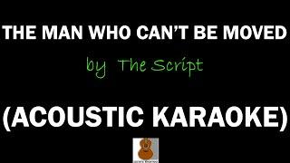 The Man Who Can't Be Moved by The Script - Acoustic Karaoke