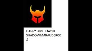 Happy Birthday For ShadowMarauder00