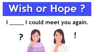 Test your English: Wish vs. Hope
