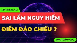 ĐẦU TƯ CHỨNG KHOÁN | Chứng khoán hôm nay: SAI LẦM NGUY HIỂM VÀ CÁCH NHẬN DIỆN ĐIỂM ĐẢO CHIỀU