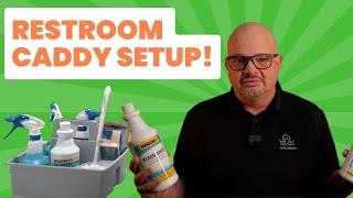 Professional Restroom Cleaning: Everything You Need in Your Caddy