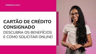 Cartão de Crédito Consignado meutudo vale a pena? Saiba COMO FUNCIONA e COMO PEDIR online!