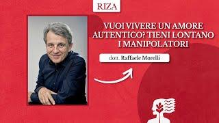 Vuoi vivere un amore autentico? Tieni lontano i manipolatori