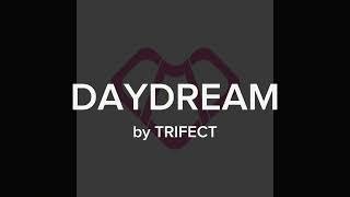 Daydream - Trifect // slowed