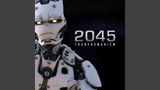 2045 - TransHumanism (Explicit)