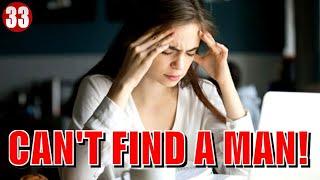 LATEST RESEARCH SHOWS : Career Woman STRUGGLE TO FIND A Man AFTER AGE 30! ( Surprise, Surprise )