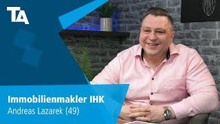 Immobilienmakler IHK - Andreas Lazarek (49) - Erfahrungsbericht