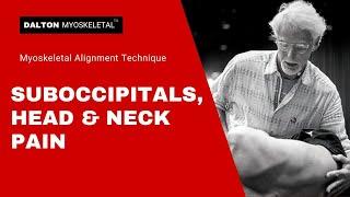 Suboccipitals, Head & Neck Pain - Erik Dalton