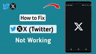 How to Fix X (Twitter) Not Working (2024) | X (Twitter) Not Working Problem