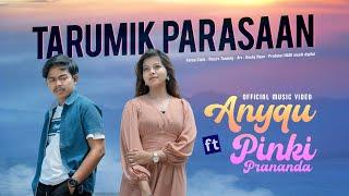 Anyqu ft. Pinki Prananda - Tarumik Parasaan (Official Music Video) Cakak Tibo Silek Indak Takana