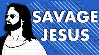 Savage Jesus Pt 3: The Secret Sauce