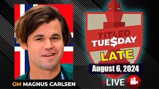  Magnus Carlsen | Titled Tuesday Late | August 6, 2024 | chesscom