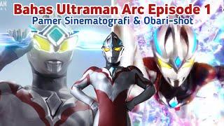 Langsung Baku Hantam || Bahas Ultraman Arc Episode 1