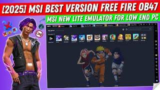 Msi App Player Best Version For Low End PC Free Fire OB47 | Msi Lite New Emulator For PC (2025)