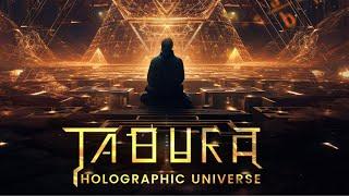 Taburá - Holographic Universe ‍️ 