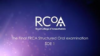 RCoA Final FRCA Examination SOE 1 Briefing Video