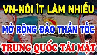 Hành Trình Mở Rộng Đảo THẦN TỐC Của VN Khiến Trung Quốc Tái Mặt Sợ Hãi ! | Triết Lý Tinh Hoa