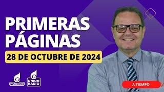 Las primeras páginas de este lunes 28 de octubre de 2024 ll A Tiempo