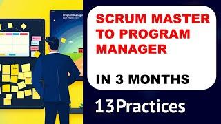 How to Transition from Scrum Master to Program Manager in 3 Months