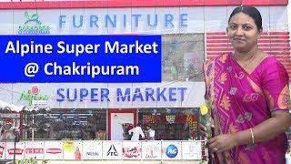 Home Essentials Galore: Alpine Super Market and Furniture | Chakripuram | zoneadds