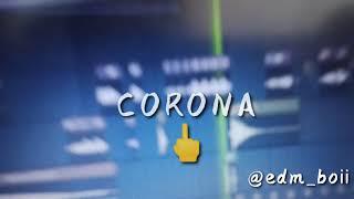 GO CORONA REMIX[TRAP EDM] #COVID19