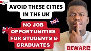 WORST UK CITIES TO LIVE IN WITH FEW JOB OPPORTUNITIES | For International students and Job seekers