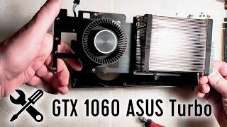 ASUS GeForce GTX 1060 Turbo 6G - maintenance (disassembly, cleaning, thermal interface replace)