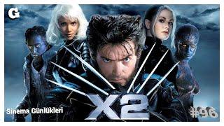  X2: X-MEN 2 - Sinema Günlükleri - Bölüm 96