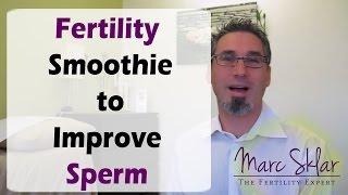 Get Pregnant with this Fertility Smoothie. Improve Sperm