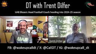 UAB Blazers 2024-25 Football Preview - DT w/ Trent Dilfer