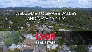 Grass Valley & Nevada City Community Video - Lyon Real Estate