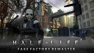 Finally, A Faithful Half-Life 2 Remaster! | Fake Factory Remaster + MMod
