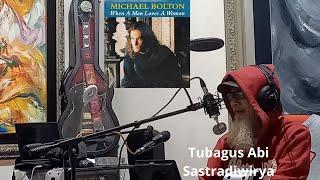 WHEN A MAN LOVES A WOMAN MICHAEL BOLTON  -- COVER TUBAGUS ABI SASTRADIWIRYA