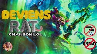 CHANSON LOL TWITCH - DEVIENS RAT 