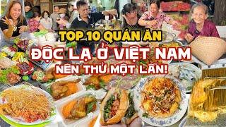 Tổng hợp 10 quán ăn ĐỘC LẠ VIỆT NAM nên thử 1 lần | Địa điểm ăn uống