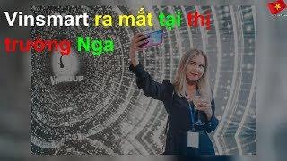 Vinsmart ra mắt tại thị trường Nga