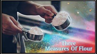 Three Measures Of Flour - ELCCmt.org (A Messianic Community)