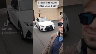 5 Reasons to buy the 2023 Lexus IS 350 F SPORT! 