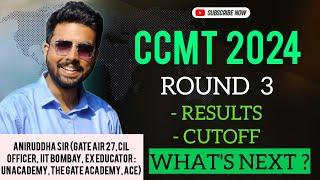 CCMT Round 3 Results || CCMT 2024 Round 3 Cutoff #aniruddhasir #ccmt #nit #neet #mtech #youtube #yt